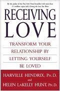 Receiving Love (eBook, ePUB) - Hendrix, Harville, PhD; Hunt, Helen, Ph. D.