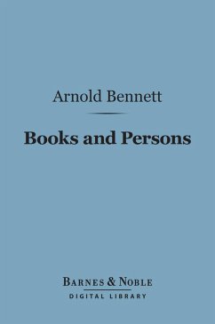 Books and Persons (Barnes & Noble Digital Library) (eBook, ePUB) - Bennett, Arnold