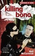 Killing Bono (eBook, ePUB) - McCormick, Neil