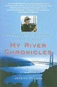 My River Chronicles (eBook, ePUB) - DuLong, Jessica