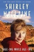 Sage-ing While Age-ing (eBook, ePUB) - Maclaine, Shirley