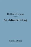 An Admiral's Log (Barnes & Noble Digital Library) (eBook, ePUB)