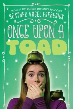 Once Upon a Toad (eBook, ePUB) - Frederick, Heather Vogel