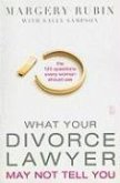 What Your Divorce Lawyer May Not Tell You (eBook, ePUB)