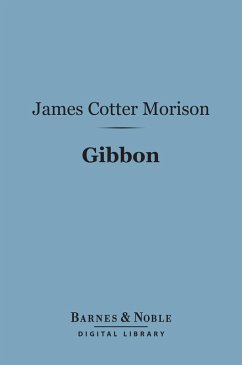 Gibbon (Barnes & Noble Digital Library) (eBook, ePUB) - Morison, James Cotter