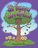 Si fuera un arbol (eBook, PDF)