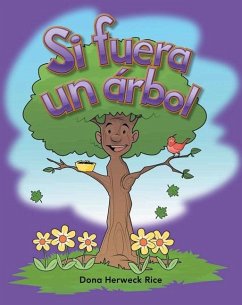 Si fuera un arbol (eBook, PDF) - Rice, Dona Herweck