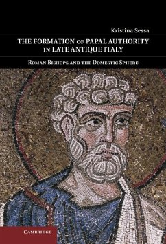 Formation of Papal Authority in Late Antique Italy (eBook, ePUB) - Sessa, Kristina