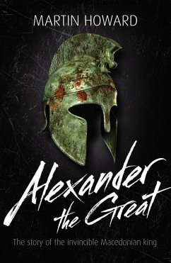 Alexander the Great (eBook, ePUB) - Howard, Martin