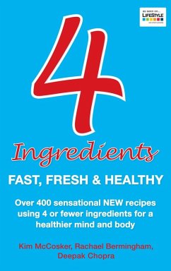 Cover 4 Ingredients: Fast, Fresh and Healthy (eBook, ePUB)