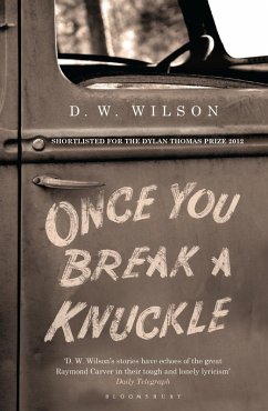 Once You Break a Knuckle (eBook, ePUB) - Wilson, D. W.