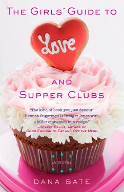 The Girls' Guide to Love and Supper Clubs (eBook, ePUB) - Bate, Dana