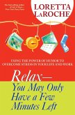 RELAX - You May Only Have a Few Minutes Left (eBook, ePUB)