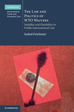 Law and Politics of WTO Waivers (eBook, ePUB) - Feichtner, Isabel