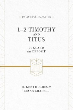 1-2 Timothy and Titus (ESV Edition) (eBook, ePUB) - Hughes, R. Kent; Chapell, Bryan