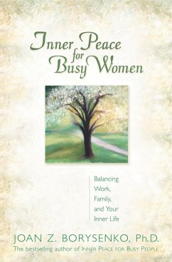 Inner Peace for Busy Women (eBook, ePUB) - Borysenko, Joan