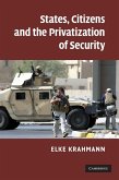 States, Citizens and the Privatisation of Security (eBook, ePUB)