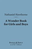 A Wonder Book for Girls and Boys (Barnes & Noble Digital Library) (eBook, ePUB)