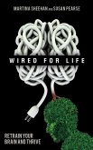 Wired for Life (eBook, ePUB)