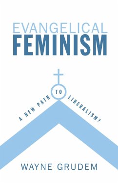 Evangelical Feminism? (eBook, ePUB) - Grudem, Wayne