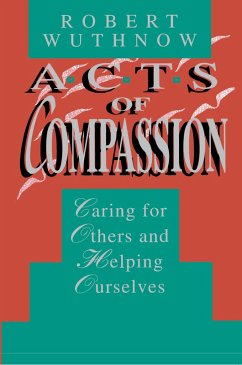 Acts of Compassion (eBook, ePUB) - Wuthnow, Robert