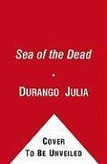 Sea of the Dead (eBook, ePUB) - Durango, Julia