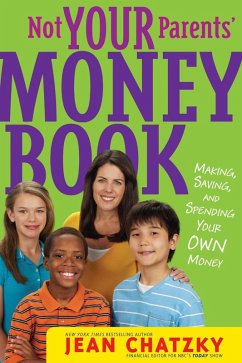 Not Your Parents' Money Book (eBook, ePUB) - Chatzky, Jean