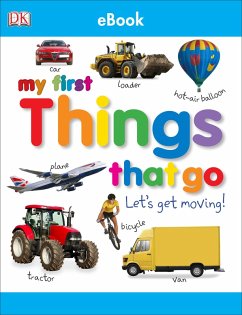 My First Things That Go Let's Get Moving (eBook, ePUB) - Dk