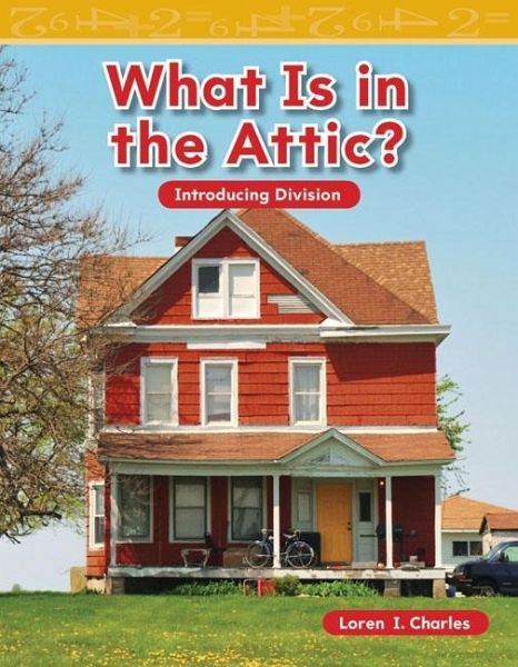 What Is in the Attic? (eBook, PDF) What Is in the Attic? (eBook, PDF)