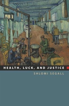 Health, Luck, and Justice (eBook, PDF) - Segall, Shlomi