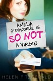 Amelia O'Donohue Is So Not a Virgin (eBook, ePUB)