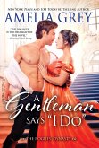 Gentleman Says &quote;I Do&quote; (eBook, ePUB)