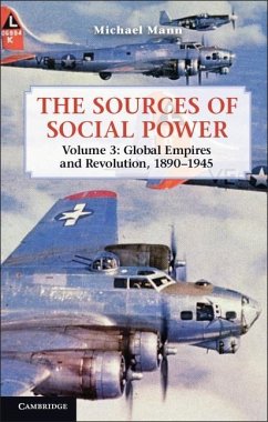Sources of Social Power: Volume 3, Global Empires and Revolution, 1890-1945 (eBook, ePUB) - Mann, Michael