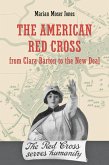 American Red Cross from Clara Barton to the New Deal (eBook, ePUB)