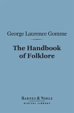 The Handbook of Folklore (Barnes & Noble Digital Library) (eBook, ePUB)