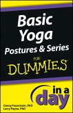 Basic Yoga Postures and Series In A Day For Dummies (eBook, ePUB)