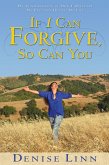 If I Can Forgive, So Can You (eBook, ePUB)