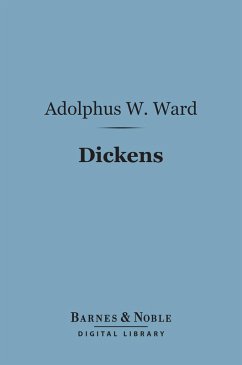 Dickens (Barnes & Noble Digital Library) (eBook, ePUB) - Ward, Adolphus William