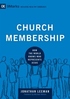 Church Membership (eBook, ePUB) - Leeman, Jonathan