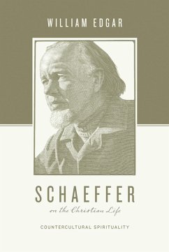 Schaeffer on the Christian Life (eBook, ePUB) - Edgar, William