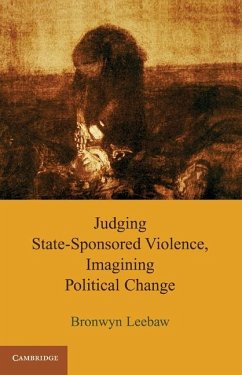 Judging State-Sponsored Violence, Imagining Political Change (eBook, ePUB) - Leebaw, Bronwyn