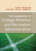 The Handbook of College Athletics and Recreation Administration (eBook, ePUB)