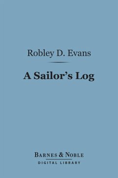 A Sailor's Log (Barnes & Noble Digital Library) (eBook, ePUB) - Evans, Robley D.