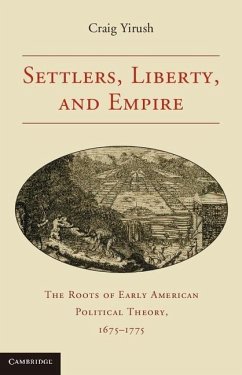Settlers, Liberty, and Empire (eBook, ePUB) - Yirush, Craig