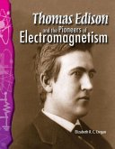 Thomas Edison and the Pioneers of Electromagnetism (eBook, PDF) Thomas Edison and the Pioneers of Electromagnetism (eBook, PDF)