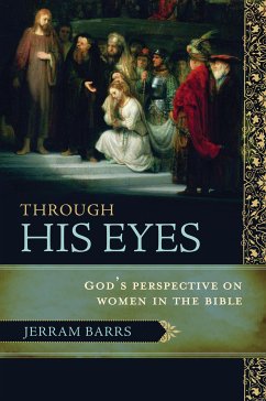 Through His Eyes (eBook, ePUB) - Barrs, Jerram