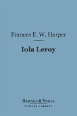 Iola Leroy (Barnes & Noble Digital Library) (eBook, ePUB)