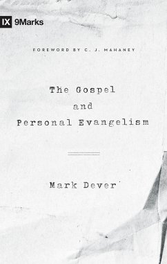 The Gospel and Personal Evangelism (Foreword by C. J. Mahaney) (eBook, ePUB) - Dever, Mark