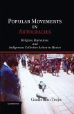 Popular Movements in Autocracies (eBook, ePUB) Popular Movements in Autocracies (eBook, ePUB)