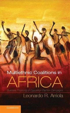 Multi-Ethnic Coalitions in Africa (eBook, ePUB) - Arriola, Leonardo R.